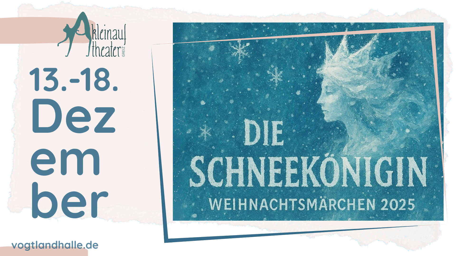 Das Weihnachtsmärchen -  Die Schneekönigin